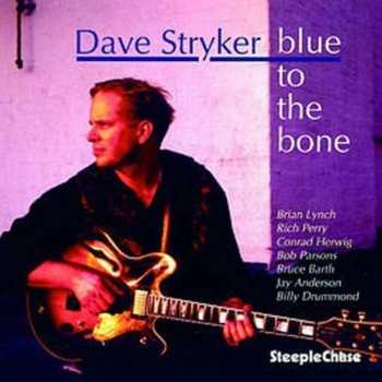 CD Dave Stryker: Blue To The Bone