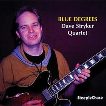 Album Dave Stryker Quartet: Blue Degrees