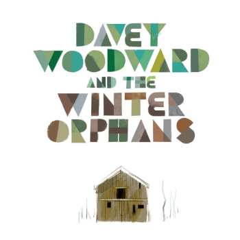 LP Davey Woodward: Davey Woodward And The Winter Orphans