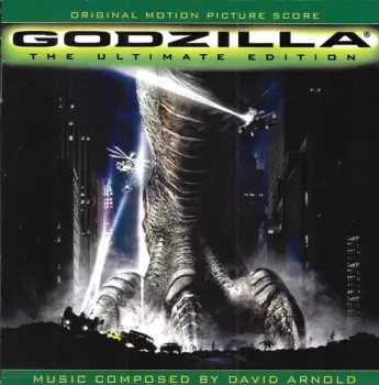 David Arnold: Godzilla (Complete Original Score From The Motion Picture)