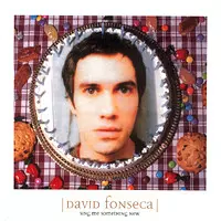 David Fonseca: Sing Me Something New