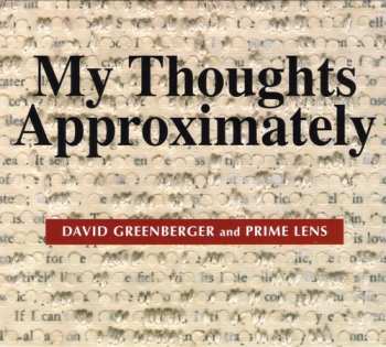 Album David Greenberger: My Thoughts Approximately