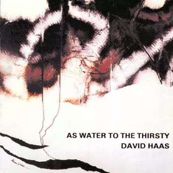As Water To The Thirsty
