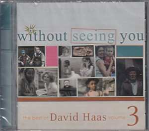 CD David Haas: Without Seeing You (The Best Of David Haas Volume 3)