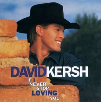 Album David Kersh: If I Never Stop Loving You