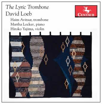 Album David Loeb: The Lyric Trombone