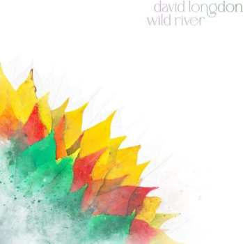 LP David Longdon: Wild River