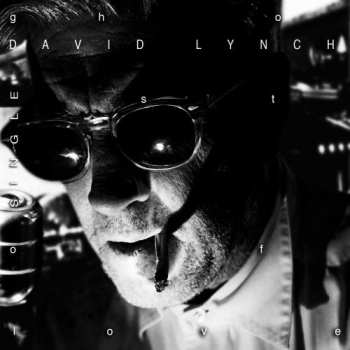 Album David Lynch: Ghost Of Love