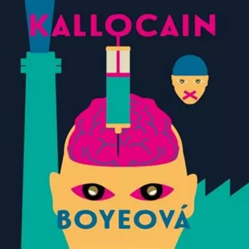 Boyeová: Kallocain