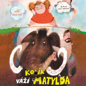 Holub: Kolik Váží Matylda