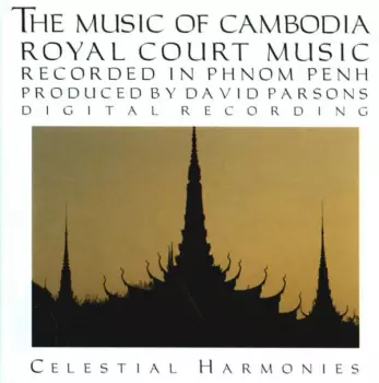 The Music Of Cambodia • Royal Court Music