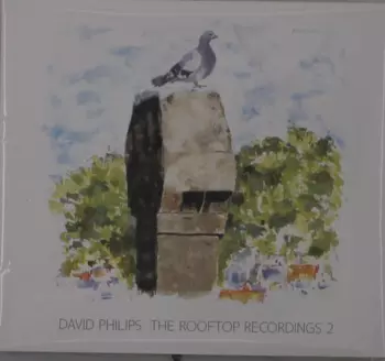 David Philips: The Rooftop Recordings 2