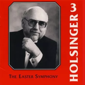 The Symphonic Wind Music Of David R. Holsinger Volume 3