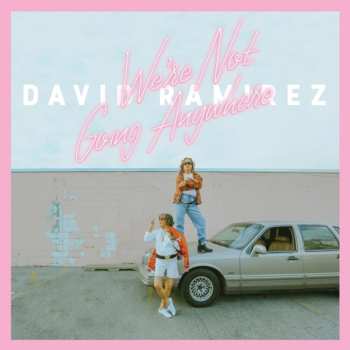 Album David Ramirez: We're Not Going Anywhere
