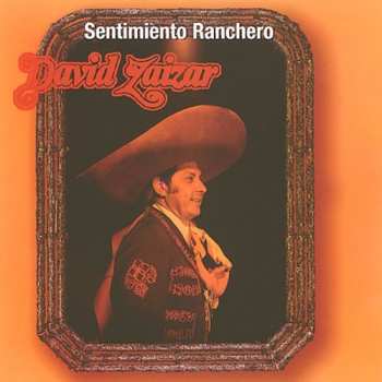 Album David Zaizar: Sentimiento Ranchero