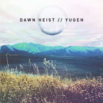 Album Dawn Heist: Yugen