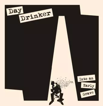 Day Drinker: Into An Early Grave 