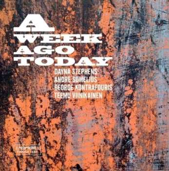 CD Dayna Stephens: A Week Ago Today