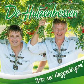 Album De Hutzenbossen: Mir Sei Arzgebirger