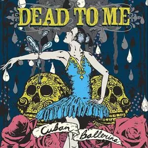 Dead To Me: Cuban Ballerina