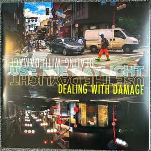 LP Dealing With Damage: Use The Daylight