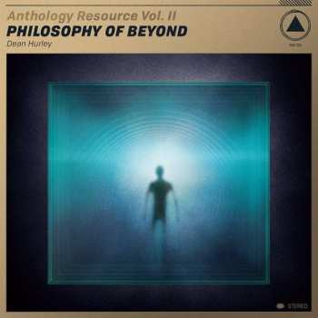 Album Dean Hurley: Hurley, D: Anthology Resource Vol.2: Philosophy Of Beyond
