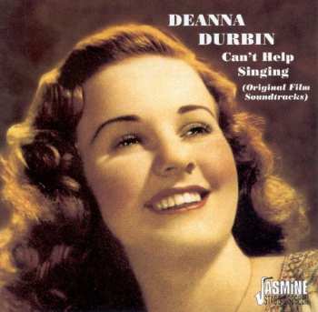 Album Deanna Durbin: Can't Help Singing (Original Film Soundtracks)