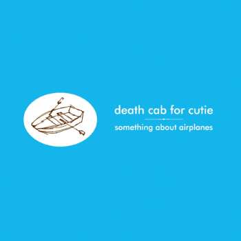 LP Death Cab For Cutie: Something About Airplanes