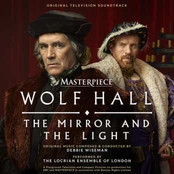 CD Debbie Wiseman: Wolf Hall: The Mirror And The Light