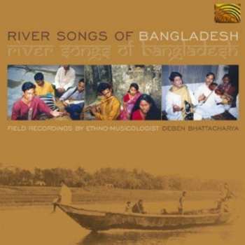 Album Deben Bhattacharya: River Songs Of Bangladesh