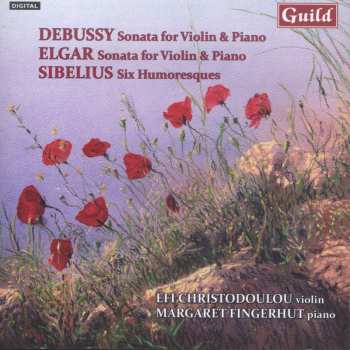 Album Debussy / Elgar / Christodoulou / Fingerhut: Violin Music By Debussy Elgar Sibelius