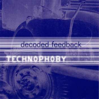 CD Decoded Feedback: Technophoby