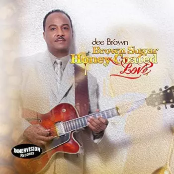 Brown Sugar, Honey-coated Love