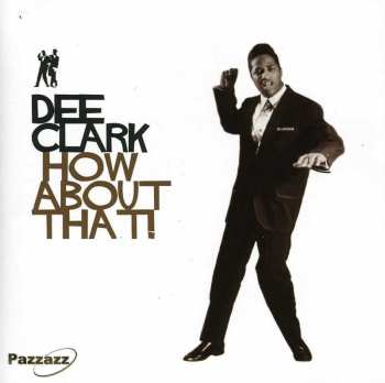 Album Dee Clark: How About That