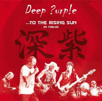2CD Deep Purple: ...To The Rising Sun (In Tokyo)