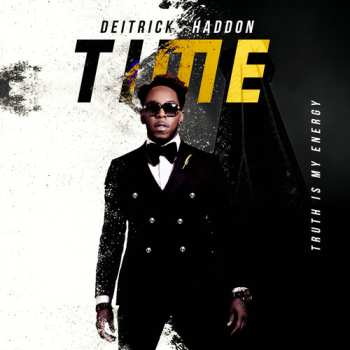 CD Deitrick Haddon: TIME Truth Is My Energy