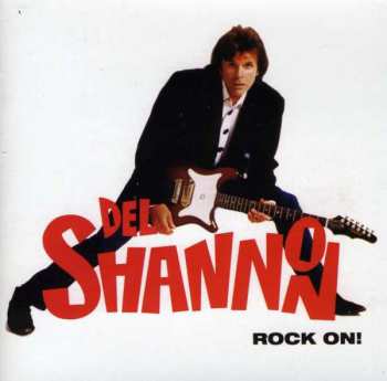 CD Del Shannon: Rock On!