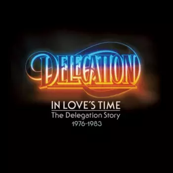 In Love's Time (The Delegation Story 1976-1983)
