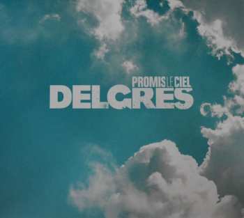 CD Delgres: Promis Le Ciel
