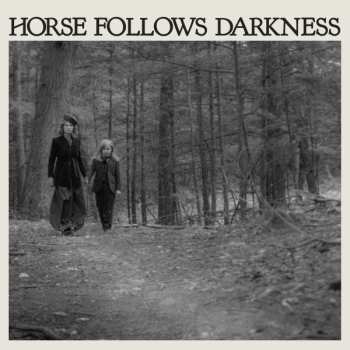 CD Delia Gonzalez: Horse Follows Darkness