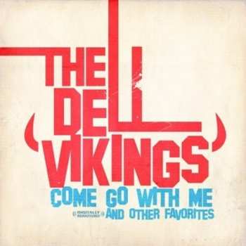 Album The Dell-Vikings: Come Go With Me
