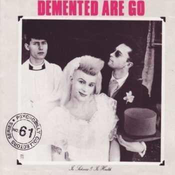 CD Demented Are Go: In Sickness & In Health