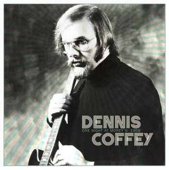 CD Dennis Coffey: One Night At Morey’s: 1968
