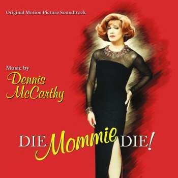 CD Dennis McCarthy: Die Mommie Die!
