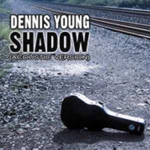 CD Dennis Young: Shadow
