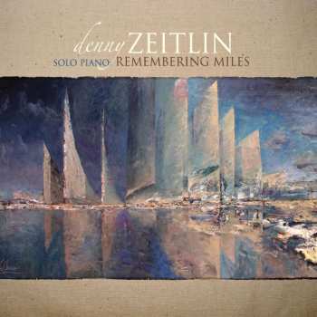 CD Denny Zeitlin: Solo Piano: Remembering Miles