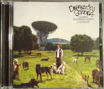 CD Depresión Sonora: Los Perros No Entienden Internet (... Y Yo No Entiendo De Sentimientos)