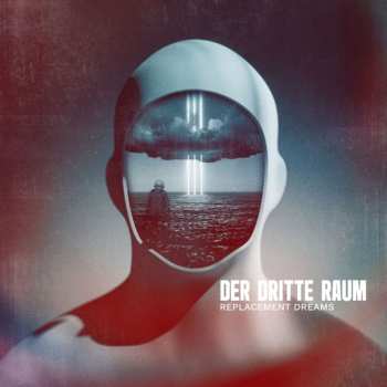 Album Der Dritte Raum: Replacement Dreams