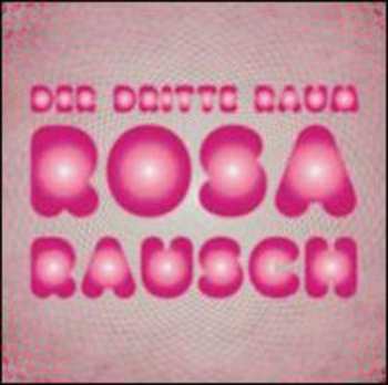 Album Der Dritte Raum: Rosa Rausch