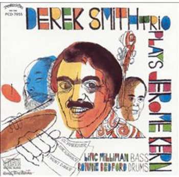 CD Derek Smith Trio: Plays Jerome Kern
